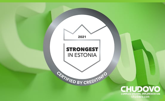 Chudovo OÜ awarded ‘Strongest in Estonia 2021’ with credit rating AA