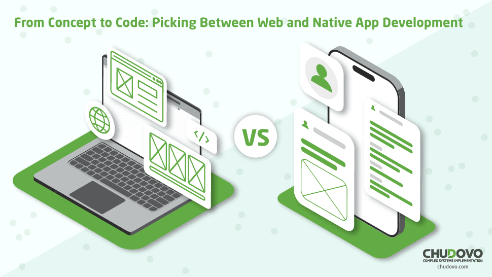 Web App or Native App? The Complete Guide to Making the Right Choice
